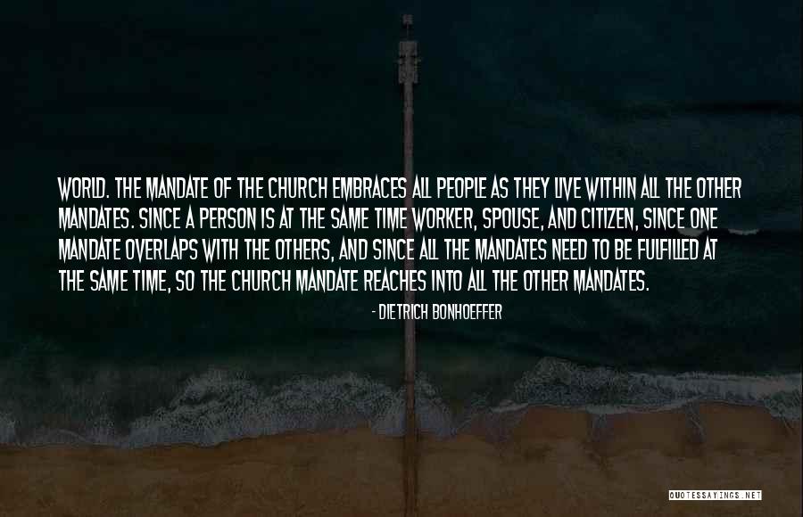 Mandate At Church Quotes By Dietrich Bonhoeffer Mandate At Church Quotes By Dietrich Bonhoeffer