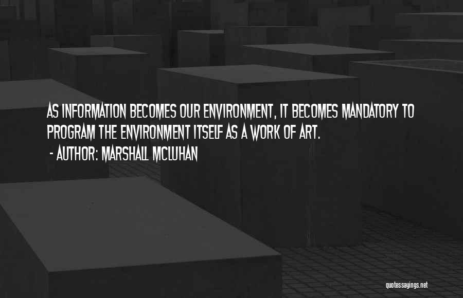 Mandatory Quotes By Marshall McLuhan