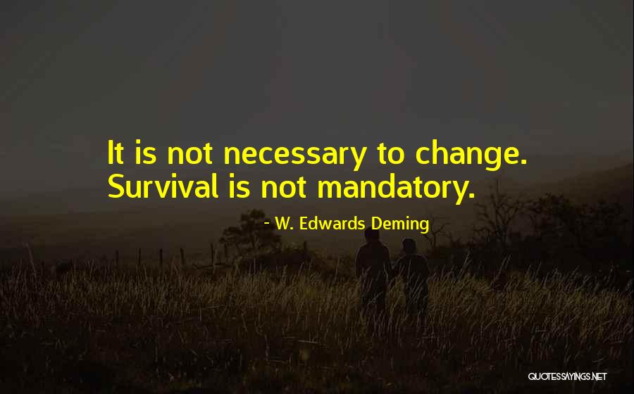 Mandatory Quotes By W. Edwards Deming