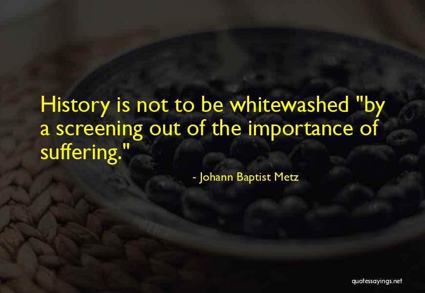 Mandee Pauch Quotes By Johann Baptist Metz Mandee Pauch Quotes By Johann Baptist Metz