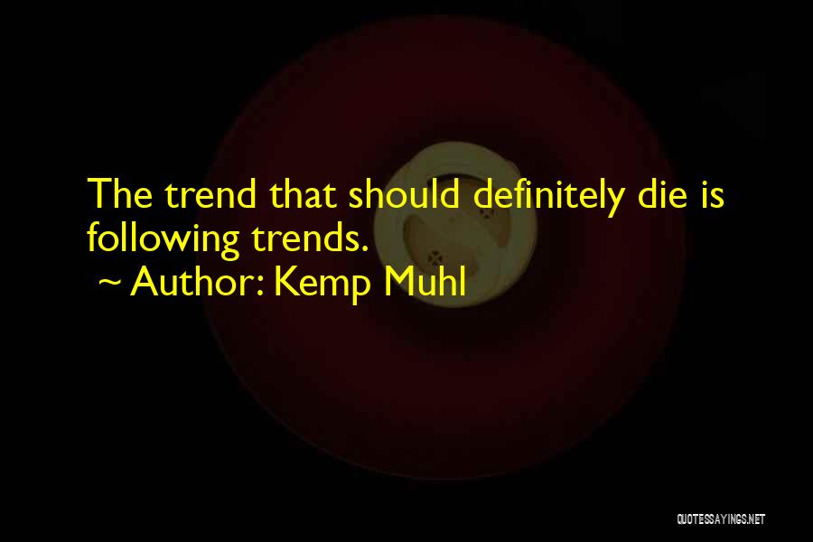 Mandeep Kaur Quotes By Kemp Muhl
