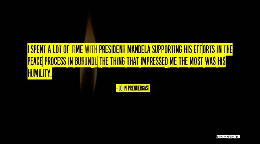 Mandela Quotes By John Prendergast Mandela Quotes By John Prendergast
