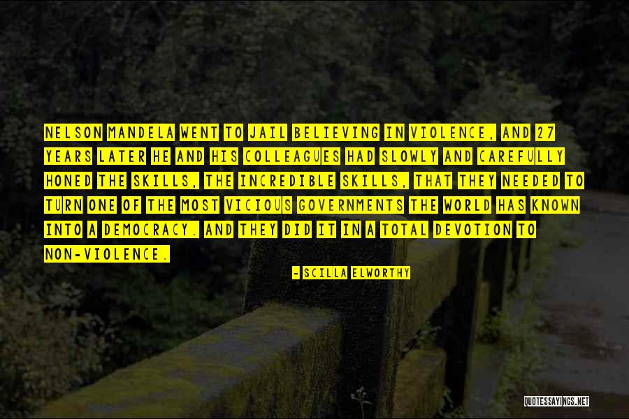 Mandela Quotes By Scilla Elworthy Mandela Quotes By Scilla Elworthy