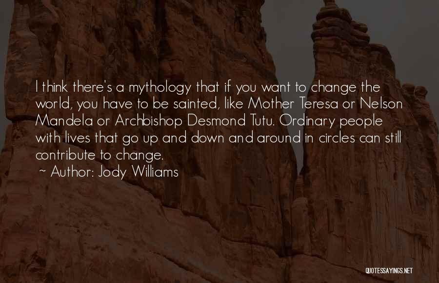 Mandela's Quotes By Jody Williams