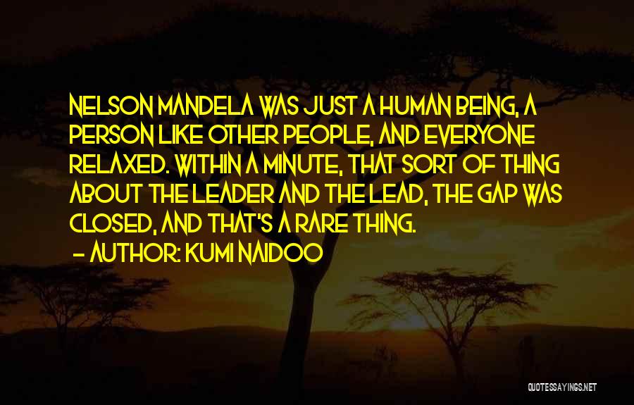 Mandela's Quotes By Kumi Naidoo