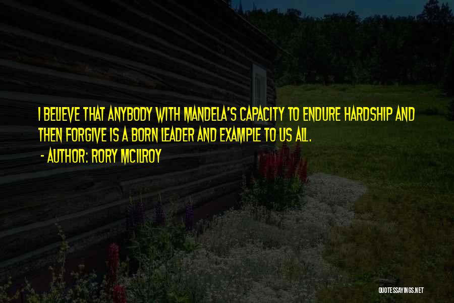 Mandela's Quotes By Rory McIlroy