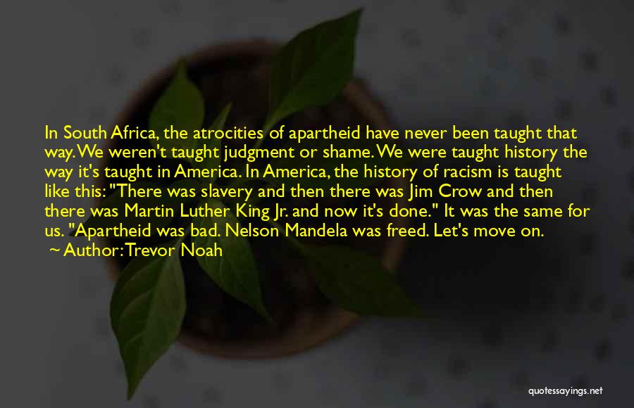 Mandela's Quotes By Trevor Noah