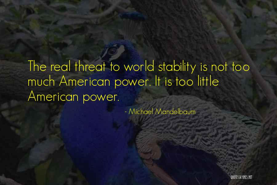 Mandelbaum Mandelbaum Quotes By Michael Mandelbaum