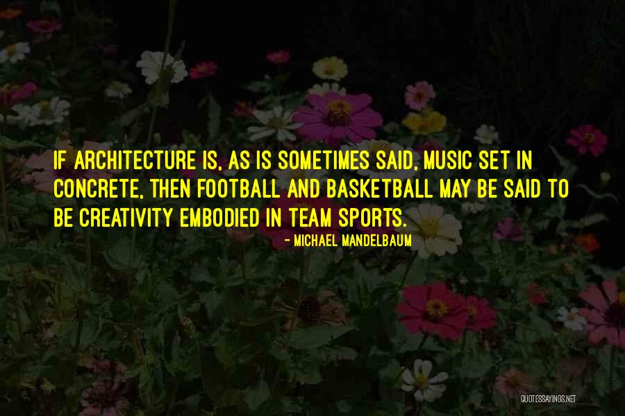 Mandelbaum Mandelbaum Quotes By Michael Mandelbaum