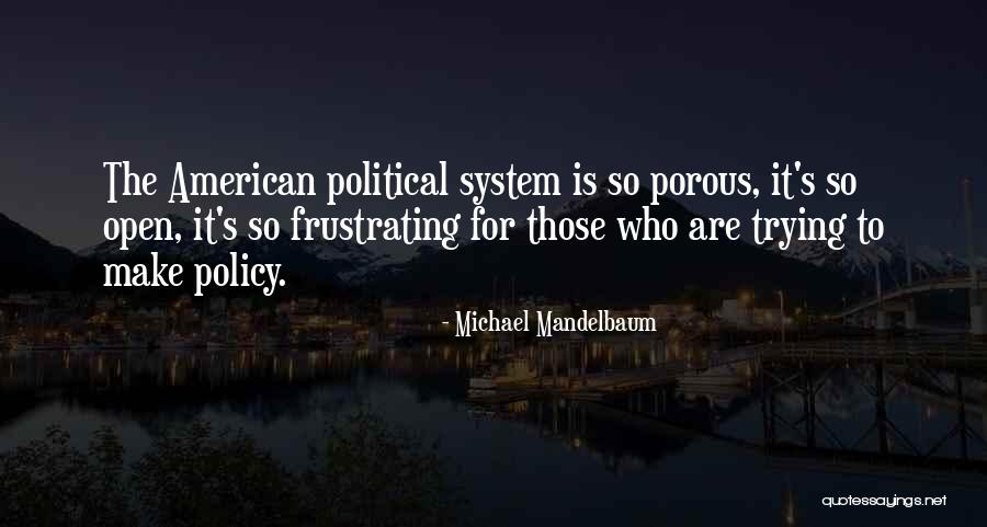 Mandelbaum Mandelbaum Quotes By Michael Mandelbaum