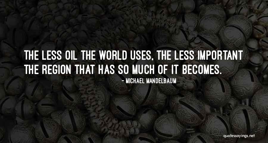 Mandelbaum Mandelbaum Quotes By Michael Mandelbaum