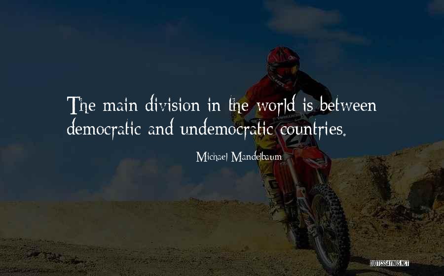 Mandelbaum Mandelbaum Quotes By Michael Mandelbaum