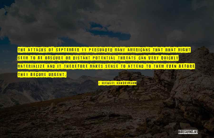 Mandelbaum Mandelbaum Quotes By Michael Mandelbaum