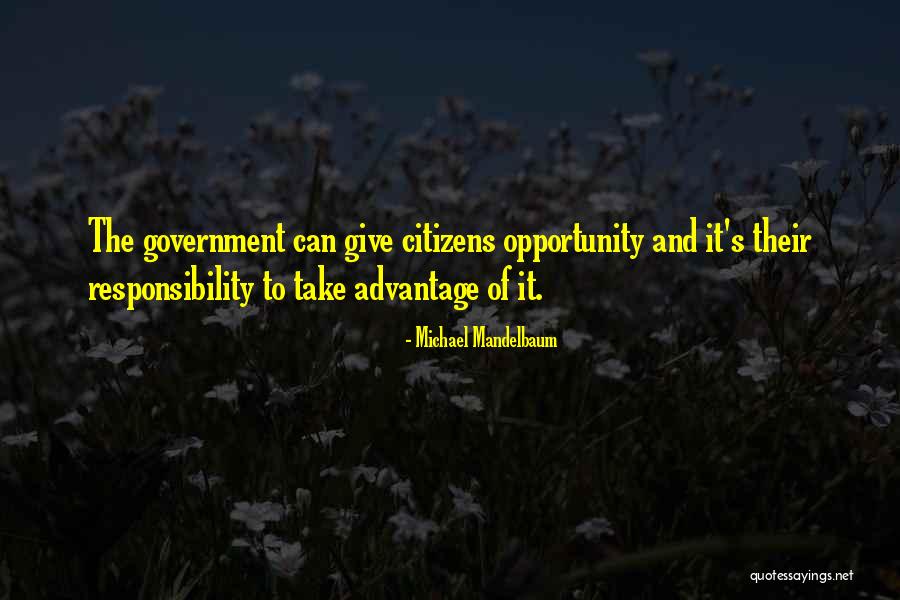 Mandelbaum Mandelbaum Quotes By Michael Mandelbaum