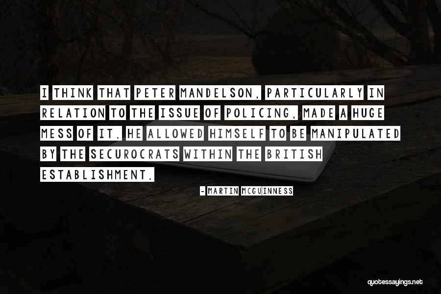 Mandelson Peter Quotes By Martin McGuinness Mandelson Peter Quotes By Martin McGuinness