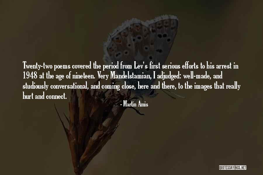 Mandelstamian Quotes By Martin Amis Mandelstamian Quotes By Martin Amis