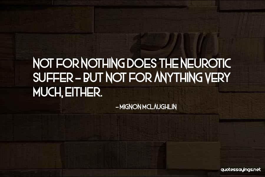 Mandem Quotes By Mignon McLaughlin Mandem Quotes By Mignon McLaughlin