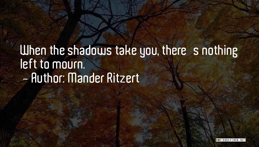 Mander Ritzert Quotes 1290876