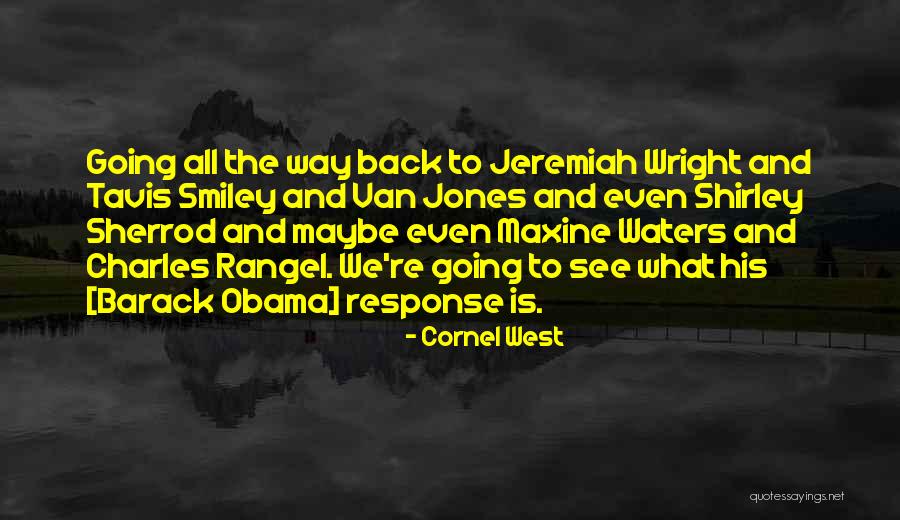 Manderlay House Quotes By Cornel West Manderlay House Quotes By Cornel West