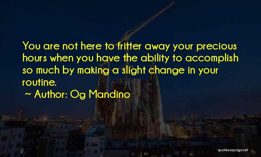 Mandino Quotes By Og Mandino