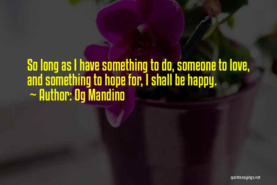 Mandino Quotes By Og Mandino