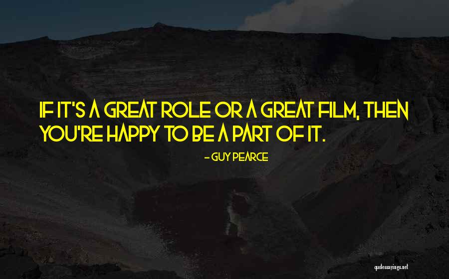 Mandiola Tuxtla Quotes By Guy Pearce Mandiola Tuxtla Quotes By Guy Pearce