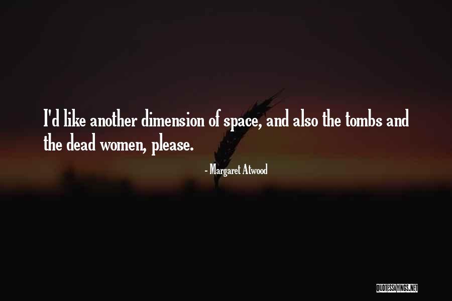 Mandlova Mouka Quotes By Margaret Atwood Mandlova Mouka Quotes By Margaret Atwood