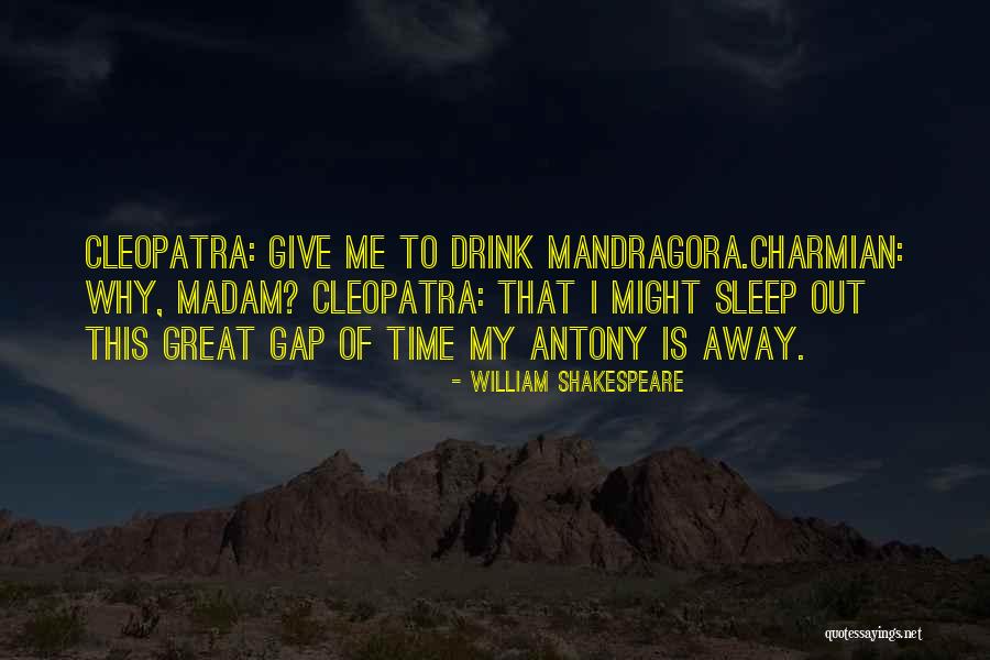 Mandragora Quotes By William Shakespeare