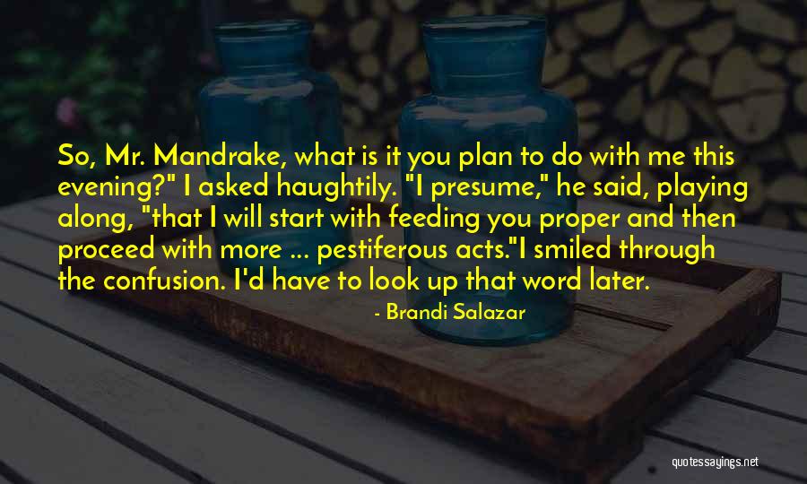 Mandrake Quotes By Brandi Salazar