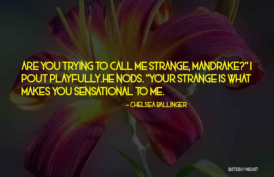 Mandrake Quotes By Chelsea Ballinger