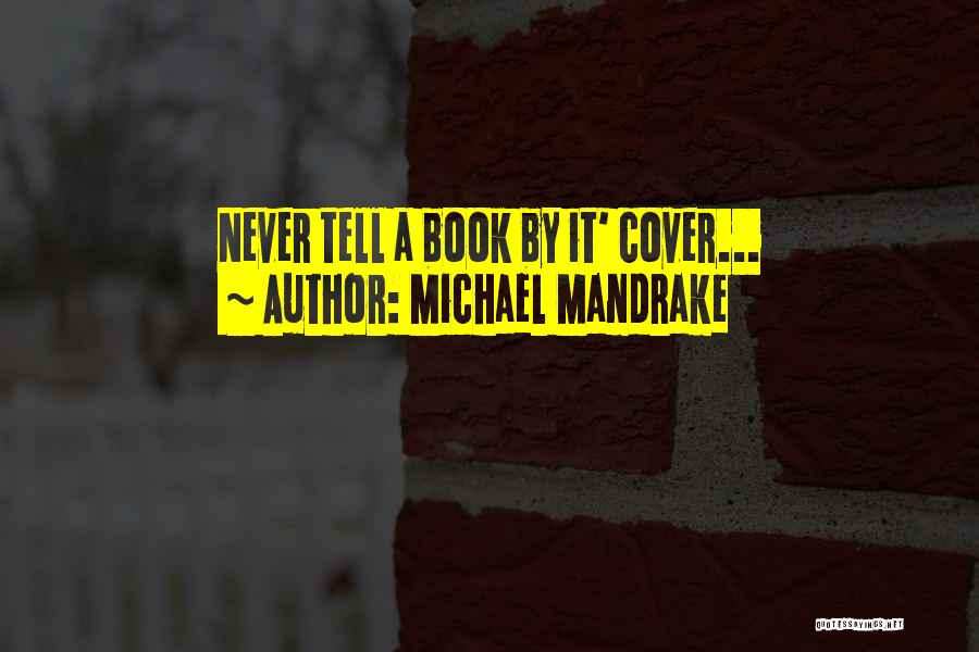 Mandrake Quotes By Michael Mandrake