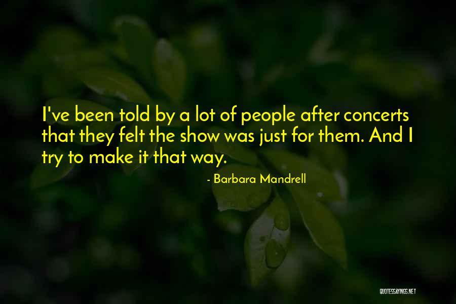 Mandrell Show Quotes By Barbara Mandrell Mandrell Show Quotes By Barbara Mandrell