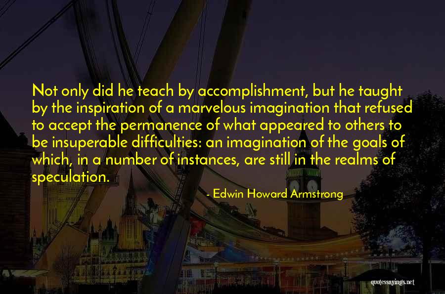 Manducan Quotes By Edwin Howard Armstrong Manducan Quotes By Edwin Howard Armstrong