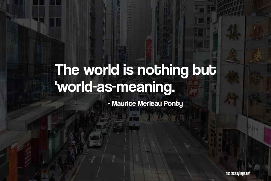 Mandus Song Quotes By Maurice Merleau Ponty Mandus Song Quotes By Maurice Merleau Ponty