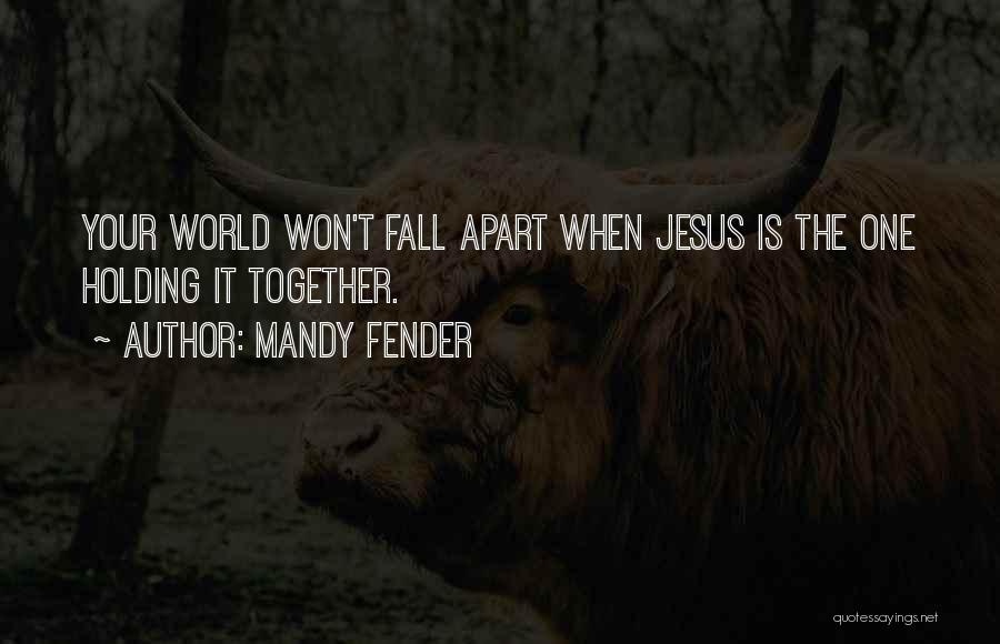 Mandy Fender Quotes 1384300