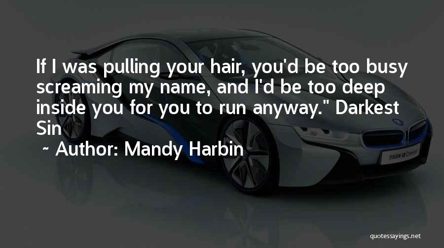 Mandy Harbin Quotes 349169