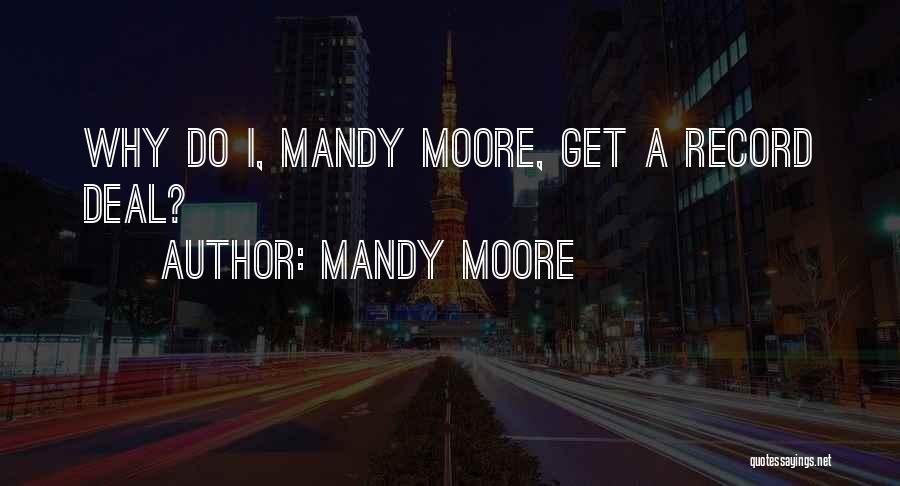Mandy Moore How To Deal Quotes By Mandy Moore