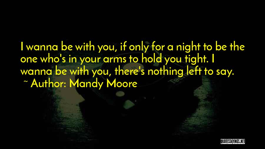 Mandy Moore Quotes 373998