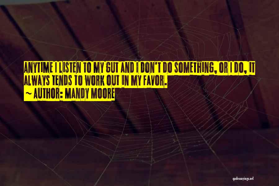 Mandy Moore Quotes 611390