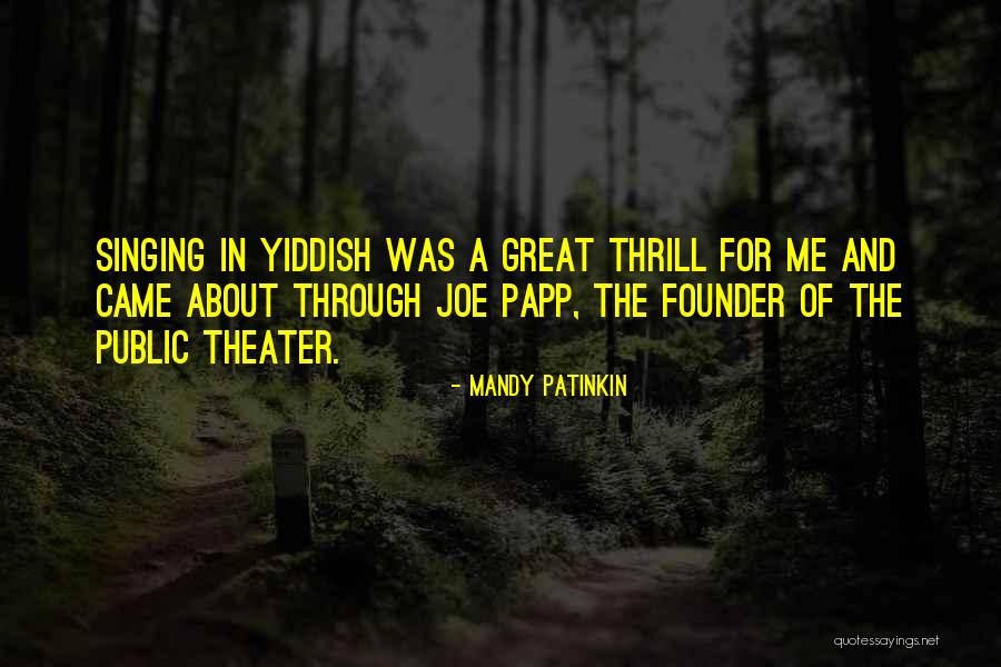 Mandy Patinkin Quotes 2258531 Mandy Patinkin Quotes 2258531