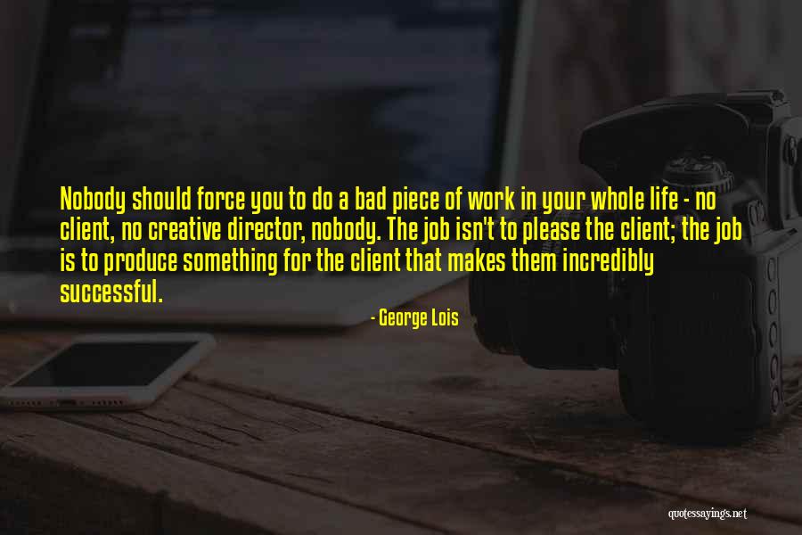 Maneater Mascara Quotes By George Lois Maneater Mascara Quotes By George Lois