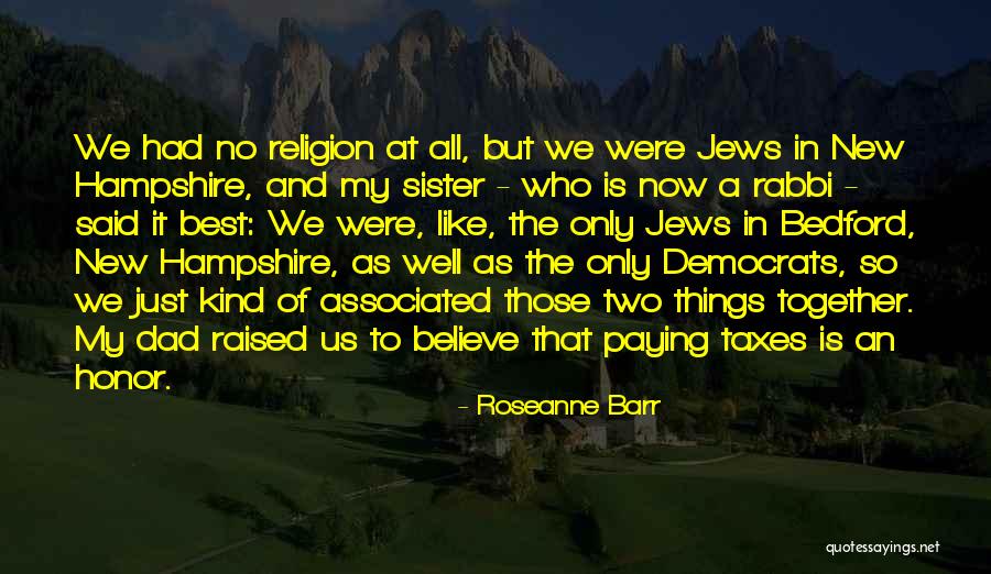 Manelik Antes Quotes By Roseanne Barr