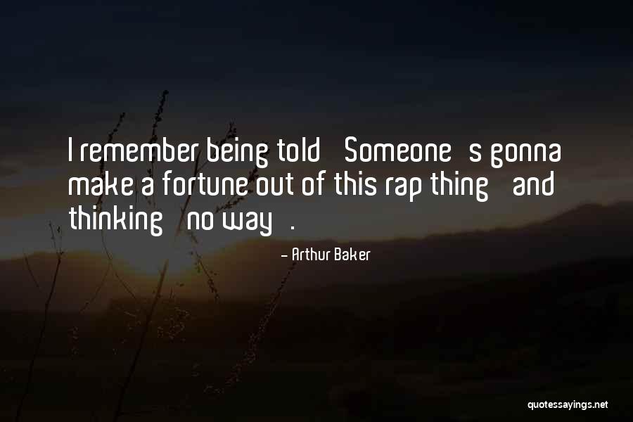 Manelik Y Quotes By Arthur Baker Manelik Y Quotes By Arthur Baker