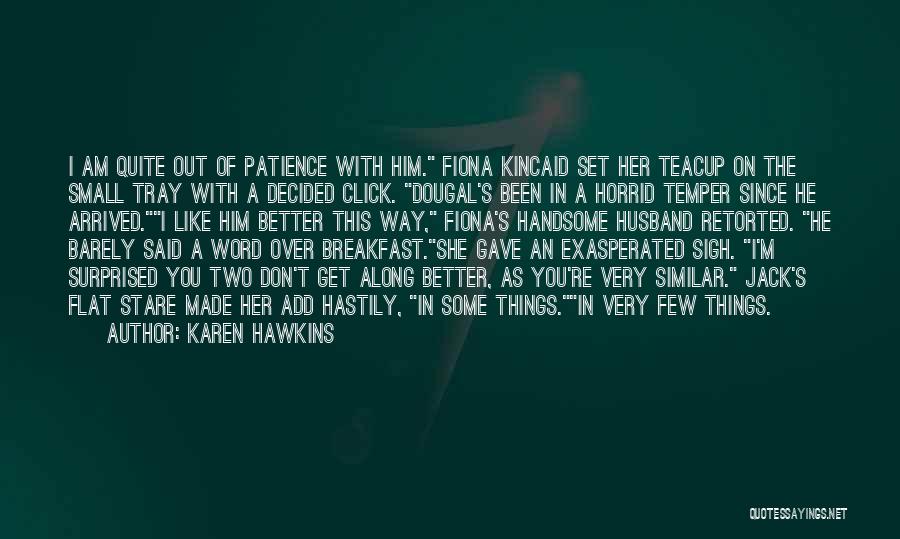 Manentelucas Quotes By Karen Hawkins