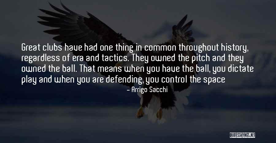 Manessis Travel Quotes By Arrigo Sacchi Manessis Travel Quotes By Arrigo Sacchi