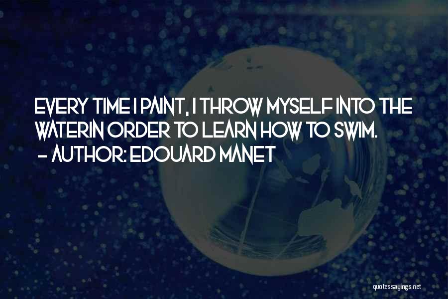Manet Quotes By Edouard Manet