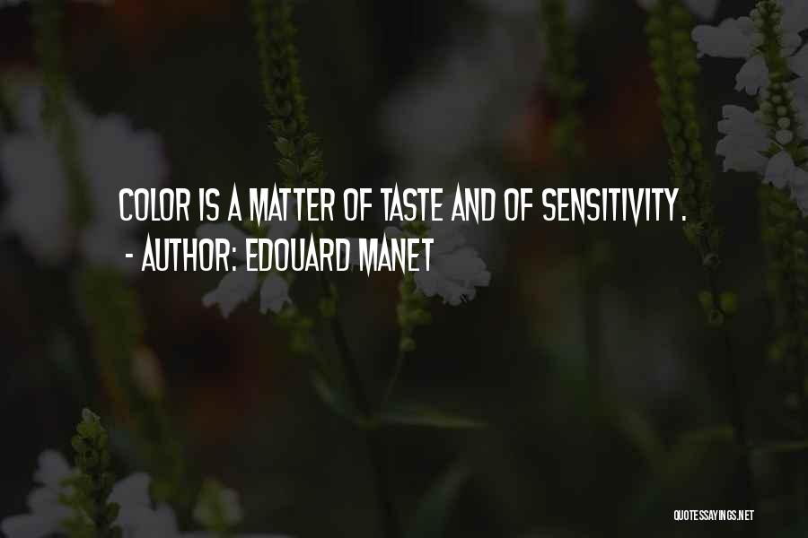 Manet Quotes By Edouard Manet