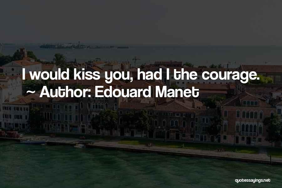 Manet Quotes By Edouard Manet