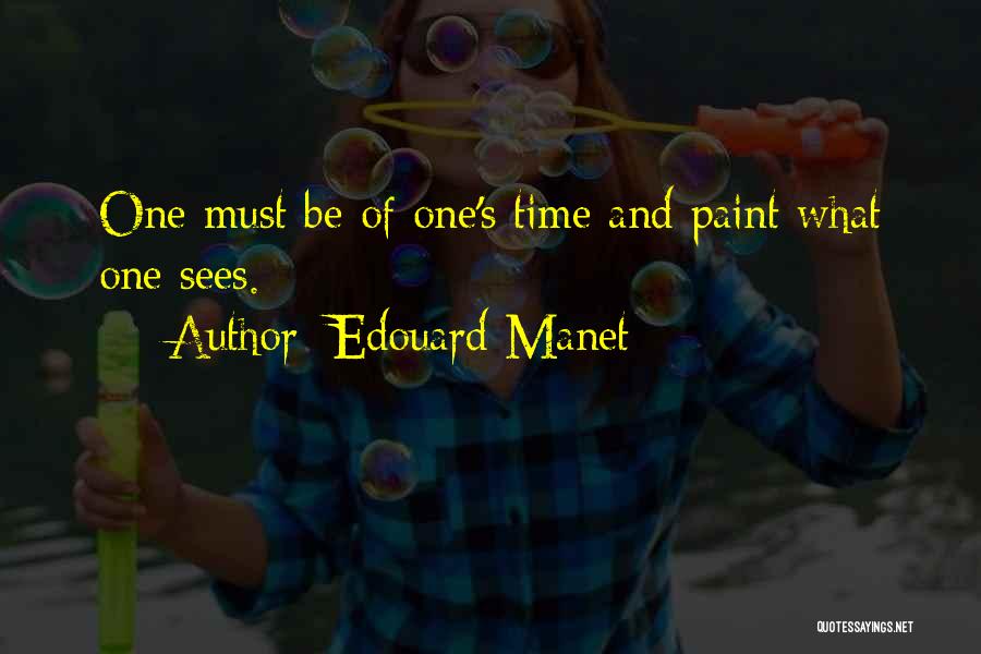 Manet Quotes By Edouard Manet