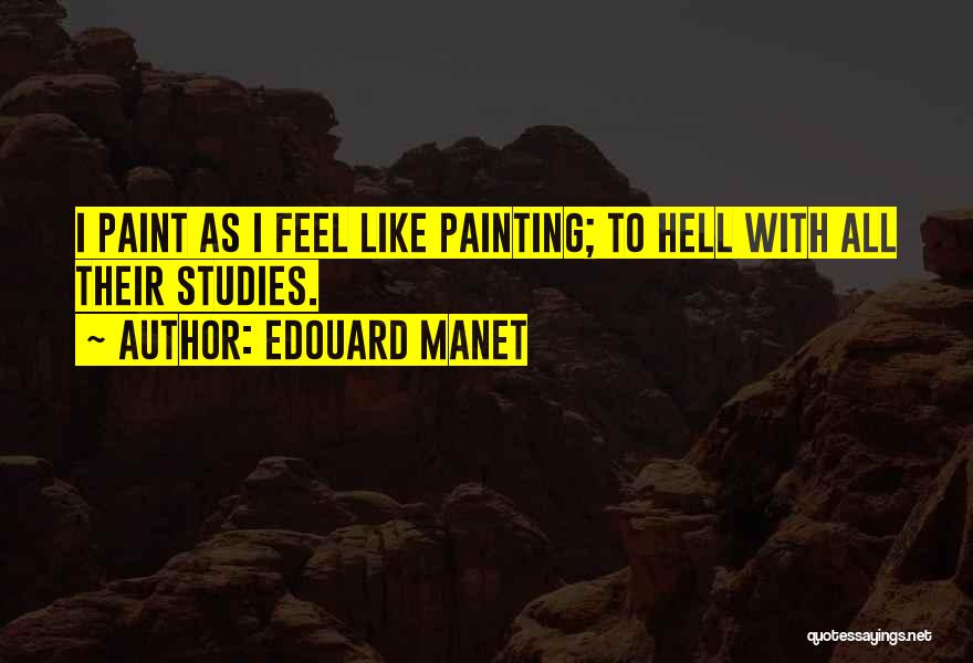 Manet Quotes By Edouard Manet